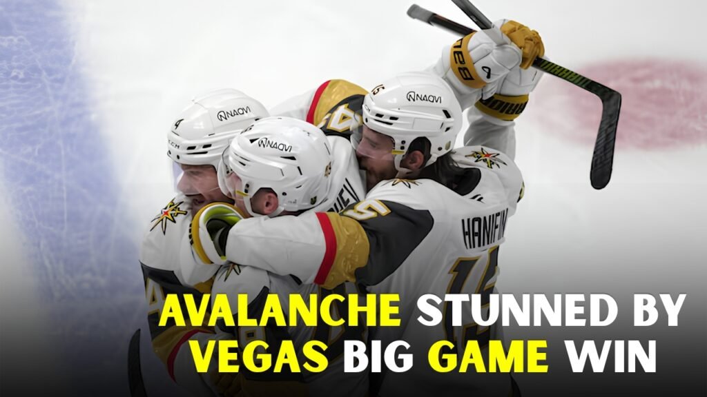 Avalanche Stunned by Vegas Big Game Win
