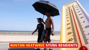 Boston Heat Wave Shocks Residents as Record Temps Feel Like Peak Summer