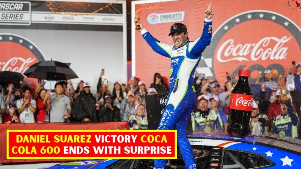 Daniel Suarez Victory Coca Cola 600 Ends With Surprise