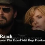 Dutton Ranch Breaks Paramount+ Record With Huge Series Premiere