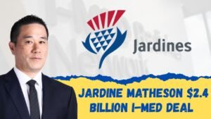 Jardine Matheson Moves Closer to $2.4 Billion I-MED Deal in Major Healthcare Push