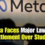 Meta Settles Lawsuit Over Claims Social Media Hurt Students