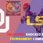 Oklahoma Shocked by LSU Tournament Comeback