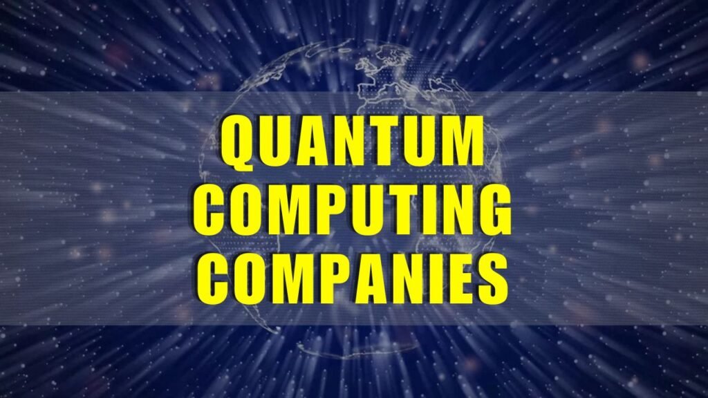 Quantum Computing Companies