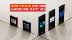 Samsung Wallet Gets Digital ID Upgrade After Samsung Teams Up With CLEAR