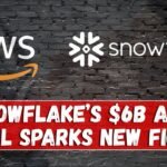 Snowflake’s $6B AWS Deal Sparks New Fight