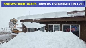 Motorists Stuck Overnight on I-80 as Heavy Snowstorm Shuts Down Southern Wyoming Roads