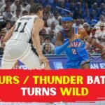 Spurs Thunder Battle Turns Wild