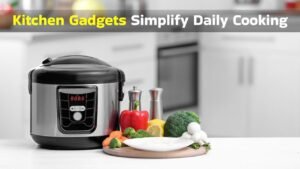 These Kitchen Gadgets Are Making Everyday Cooking Much Easier