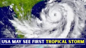 First Tropical Storm of 2026 Could Form Next Week in USA