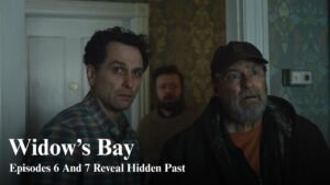 Widow’s Bay Episodes 6 and 7 Finally Reveal the Town’s Hidden Past