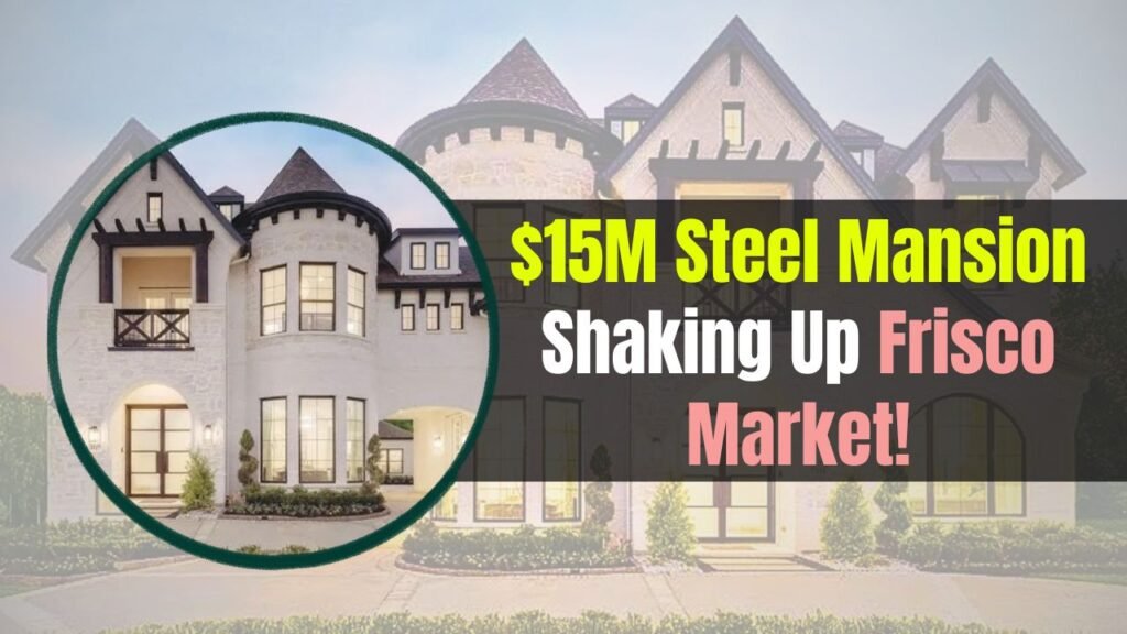 $15 Million Steel Mansion Hits Frisco Market