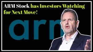 ARM Stock Has Investors Watching for Another Major Move