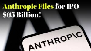 Anthropic Files for IPO After Reaching a $65 Billion Valuation