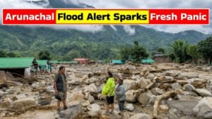 Arunachal Pradesh Flash Floods Trigger Major Alert as Rainfall Worsens
