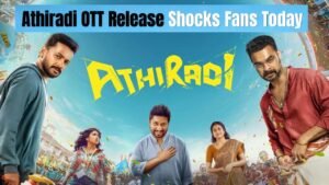 Athiradi OTT Release Date Latest Streaming Update Fans Are Searching