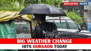 Gurgaon Weather Update Shows Rain and Temperature Changes