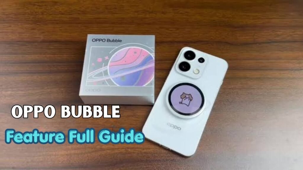 Oppo Bubble Feature