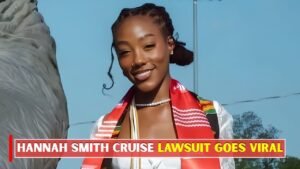 Hannah Smith Carnival Cruise Lawsuit Gains Attention