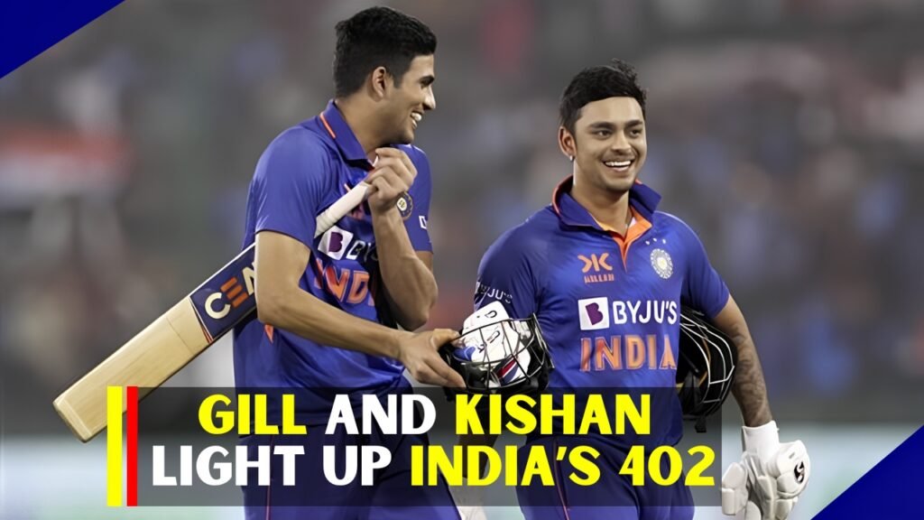 Gill and Kishan Light Up India’s 402