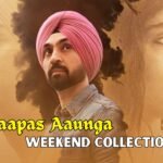 Main Vaapas Aaunga Box Office Collection Sees a Major Boost During the Weekend