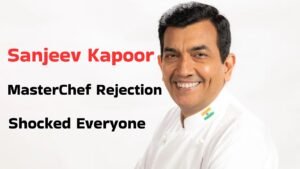 Sanjeev Kapoor Rejected MasterChef India Before Becoming a Culinary Icon