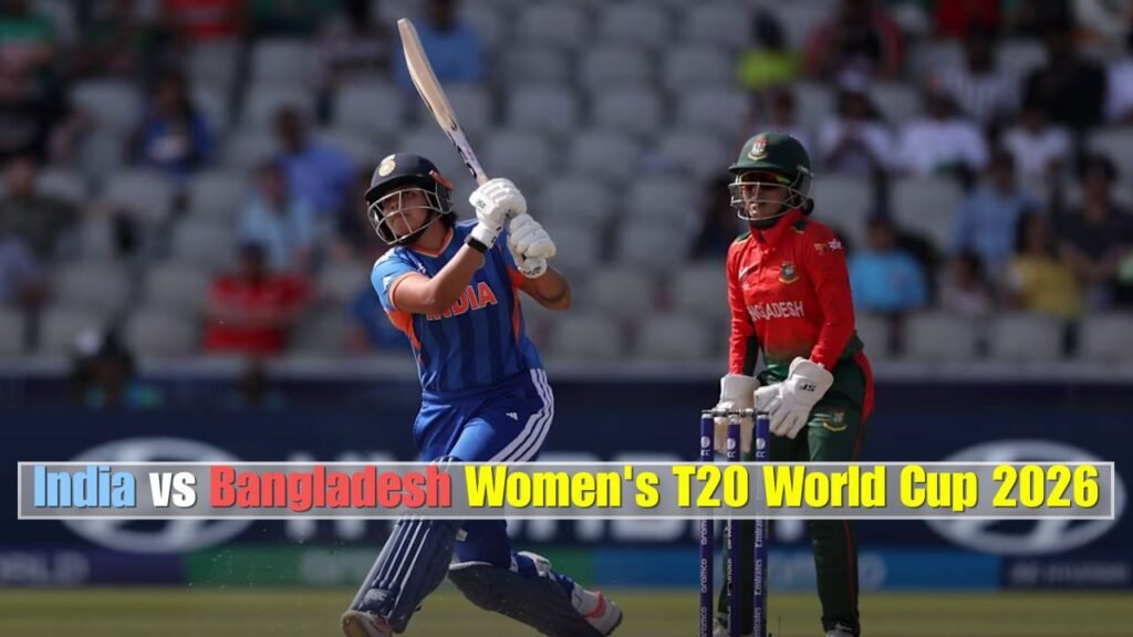 India vs Bangladesh Women's T20 World Cup 2026