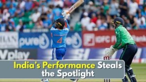 Ireland Cricket Team vs India National Cricket Team Match Scorecard: India’s Performance Grabs Attention