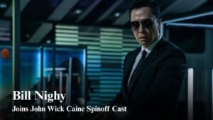John Wick Spinoff Caine Casts Bill Nighy in New Role