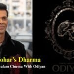 Karan Johar’s Dharma Productions Enters Malayalam Cinema with ‘Odiyan’