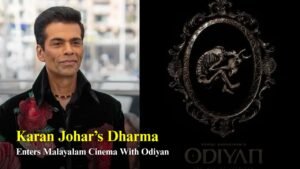 Karan Johar’s Dharma Productions Enters Malayalam Cinema with ‘Odiyan’
