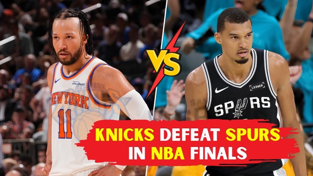 Knicks Defeat Spurs in NBA Finals