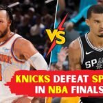 Knicks Defeat Spurs in NBA Finals Game 1
