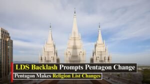 Pentagon Changes Religious List After LDS Church Backlash