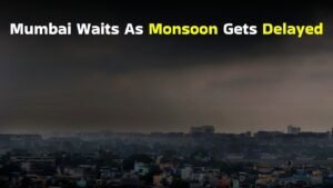 Mumbai Monsoon Arrival Delay Raises Concerns Among Residents