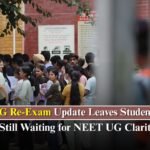 NEET UG Re-Examination Delhi Update Leaves Thousands of Students Waiting for Clarity