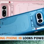 Nothing Phone 4b Leak Reveals Snapdragon 6 Gen 4, Fans Expect a Budget Beast
