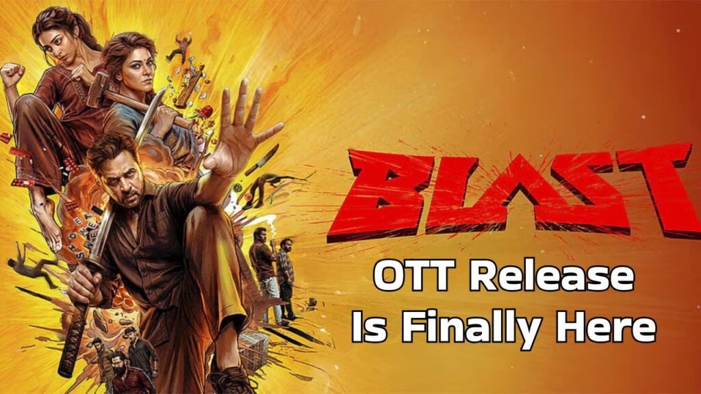 Blast Movie OTT Release