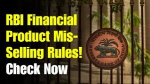RBI Financial Product Mis-Selling Rules: What Changes for Banks and Customers