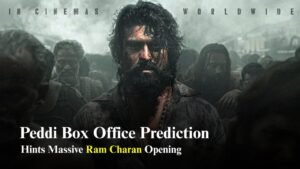 Ram Charan’s Peddi Box Office Expected to Shock Everyone with Massive Opening