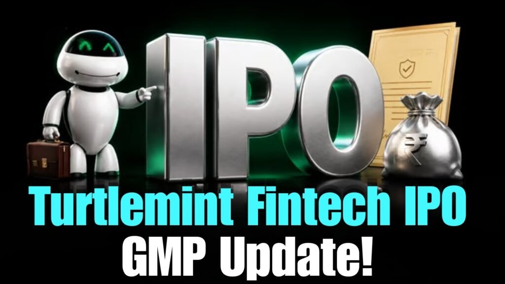 Turtlemint Fintech IPO GMP Update
