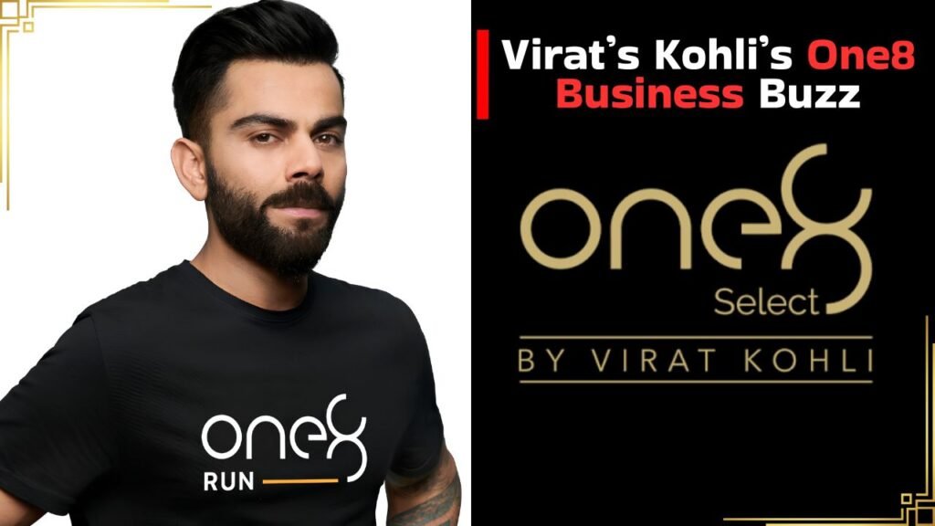 Virat’s Kohli’s One8 Business Buzz