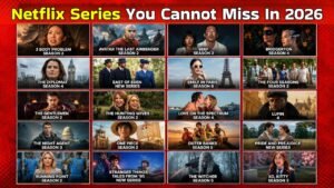Best Netflix Series 2026 List Features Must-Watch Shows for Every Viewer