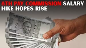 8th Pay Commission Fitment Factor Update Raises Salary Hike Expectations