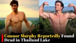 Connor Murphy Reportedly Found Dead in Thailand Lake as Fans React to the News
