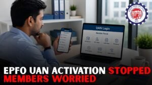 EPFO UAN Activation Discontinued What PF Subscribers Need to Know Now