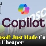 Microsoft Just Made Copilot Much Cheaper