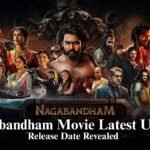 Nagabandham Movie Latest Update Check Release Date Cast Story and Other Important Details