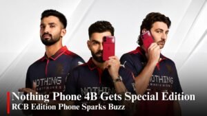 Nothing Phone 4B RCB Edition Expected to Launch With Exclusive Design
