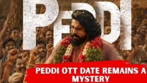 Peddi OTT Release Date Remains Unconfirmed as Fans Wait for Streaming Update